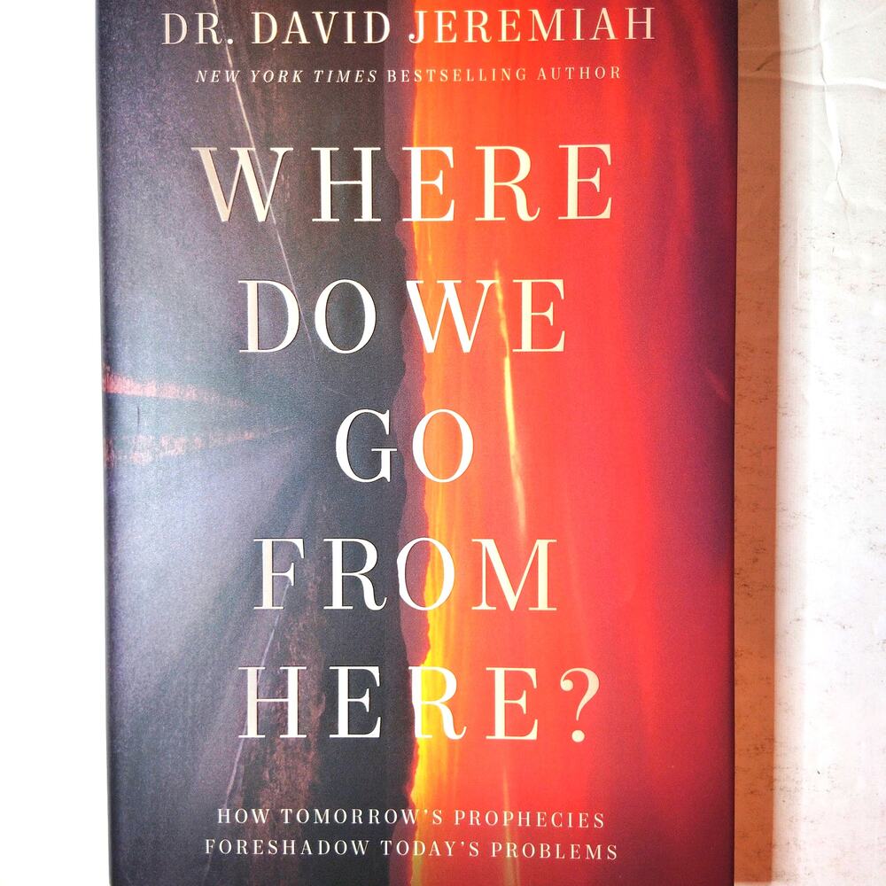 Dr. David Jeremiah - Where Do We Go from Here? 2021 Hardcover 1st Edition
